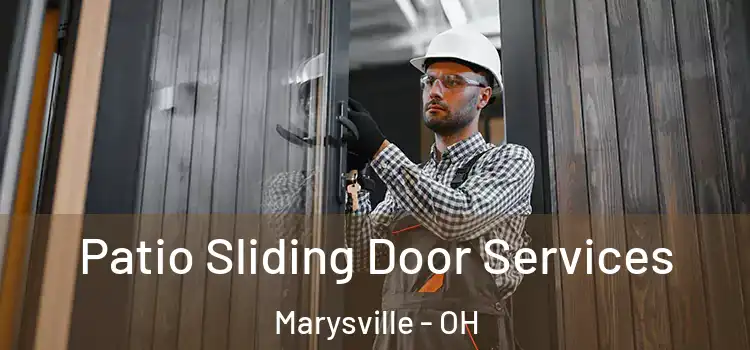 Patio Sliding Door Services Marysville - OH